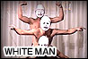 WHITE MAN